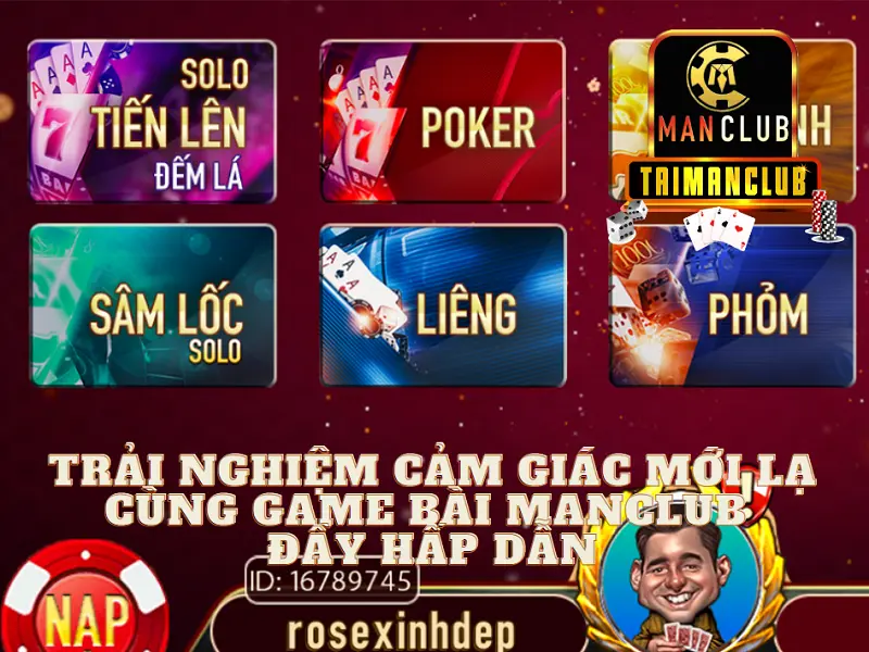 Trải nghiệm cảm giác mới lạ cùng game bài MANCLUB đầy hấp dẫn