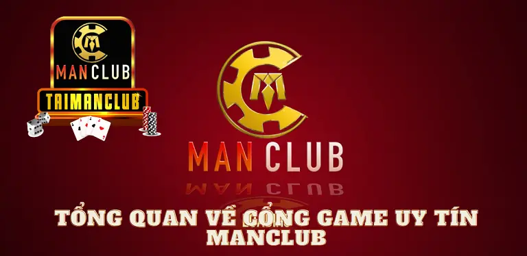 Tổng quan về cổng game uy tín MANCLUB